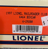 Lionel 6-29200 1997 Lionel Railroader Club 6464 Boxcar