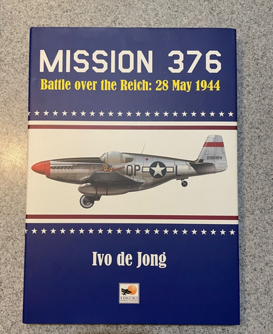 Mission 376 Battle over the Reich 28 May 1944 Hikoki Publications